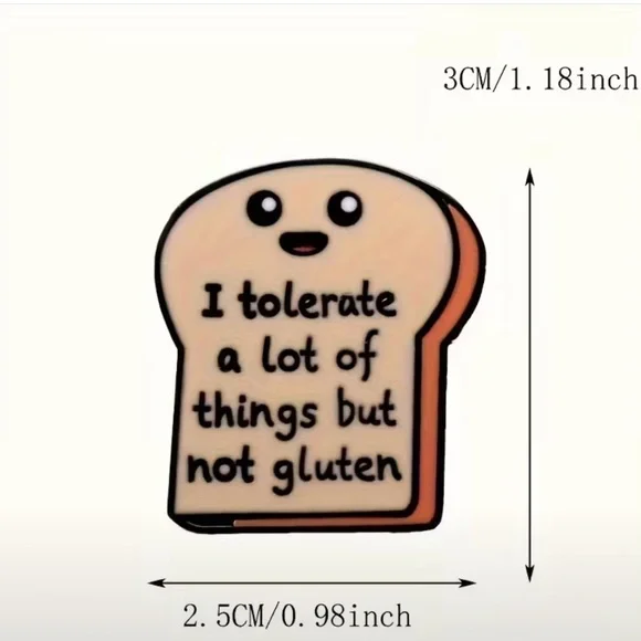 Cute Toast Enamel Pin - "I tolerate a lot of things but not gluten" - Picture 3 of 4
